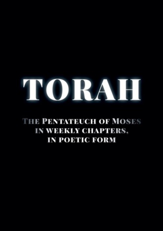 Sergiusz Mangiejewski. Torah. The Pentateuch of Moses in weekly chapters, in poetic form