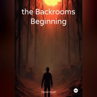Обложка книги «the Backrooms Beginning»