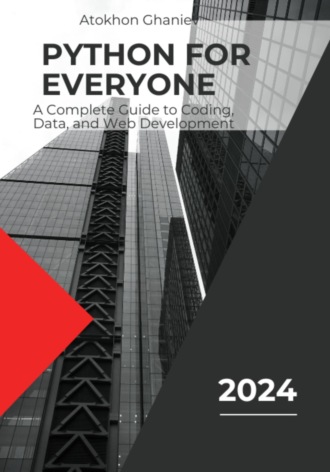 Обложка книги «Python for Everyone. A Complete Guide to Coding, Data, and Web Development»