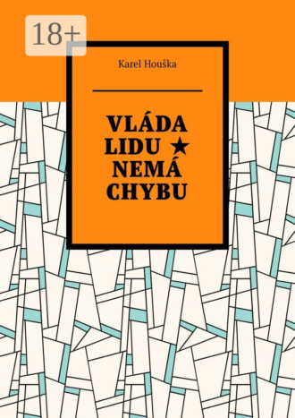 Обложка книги «Vláda lidu ★ Nemá chybu»