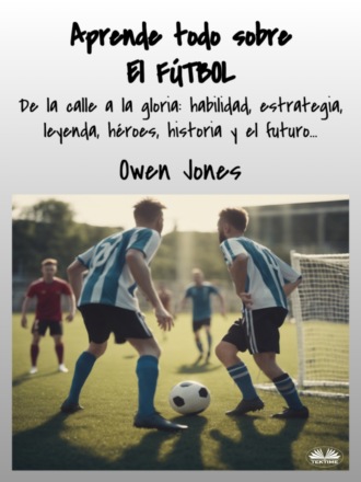 Обложка книги «Aprende Todo Sobre El FÚTBOL»