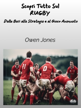 Обложка книги «Scopri Tutto Sul RUGBY»