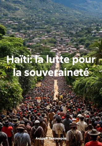 Обложка книги «Haïti: la lutte pour la souveraineté»