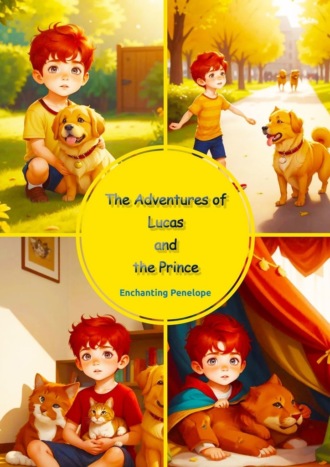 Обложка книги «The Adventures of Lucas and the Prince»
