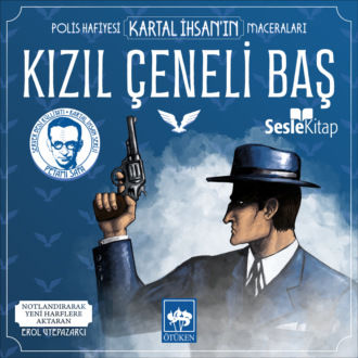Обложка книги «Polis Hafiyesi Kartal İhsan'ın Maceraları 10 – Kızıl Çeneli Baş»