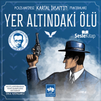 Обложка книги «Polis Hafiyesi Kartal İhsan'ın Maceraları 7 – Yer Altındaki Ölü»