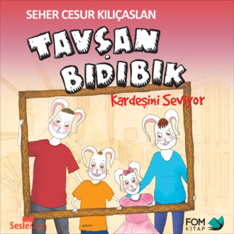 Обложка книги «Tavşan Bıdıbık Kardeşini Seviyor»