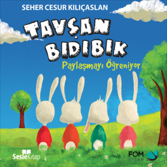 Обложка книги «Tavşan Bıdıbık Paylaşmayı Öğreniyor»