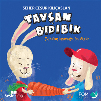 Обложка книги «Tavşan Bıdıbık Yardımlaşmayı Seviyor»