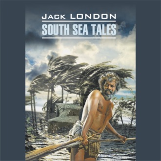 Обложка книги «Рассказы Южных морей / South Sea Tales»