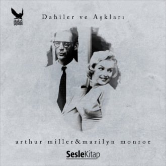 Обложка книги «Dahiler ve Aşkları Arthur Miller & Marilyn Monroe»