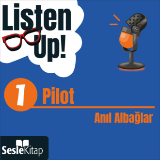 Обложка книги «Listen Up! 1. Bölüm: Pilot»