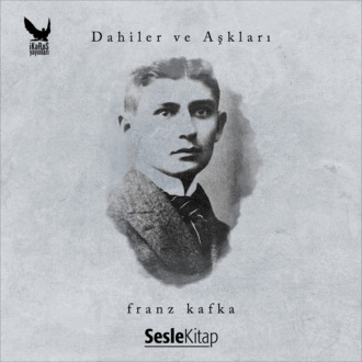 Обложка книги «Dahiler ve Aşkları Franz Kafka»
