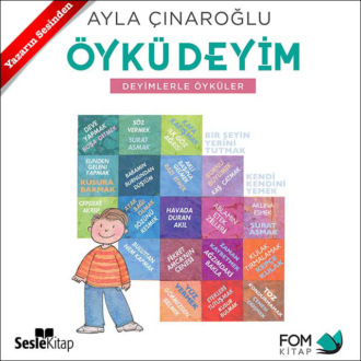 Обложка книги «Öykü Deyim: Deyimlerle Öyküler»