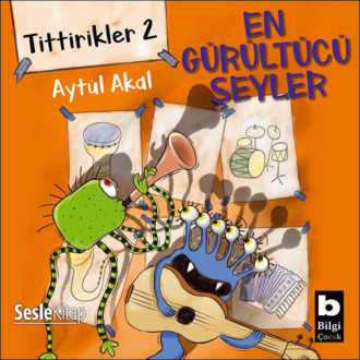 Обложка книги «Tittirikler 2 En Gürültücü Şeyler»