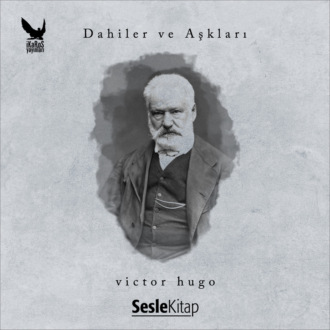 Обложка книги «Dahiler ve Aşkları Victor Hugo»