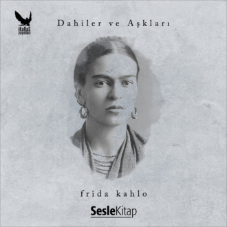 Обложка книги «Dahiler ve Aşkları Frida Kahlo»