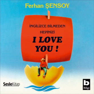Обложка книги «İngilizce Bilmeden Hepinizi I Love You»
