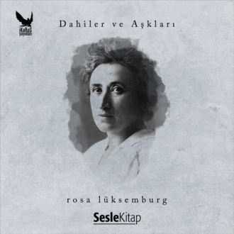 Обложка книги «Dahiler ve Aşkları Rosa Lüksemburg»