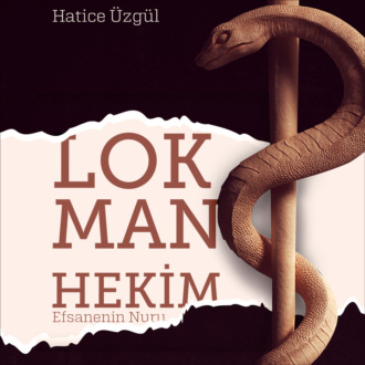 Обложка книги «Efsanenin Nuru – Lokman Hekim (3.Kitap)»