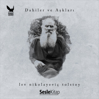 Обложка книги «Dahiler ve Aşkları Lev Nikolayeviç Tolstoy»