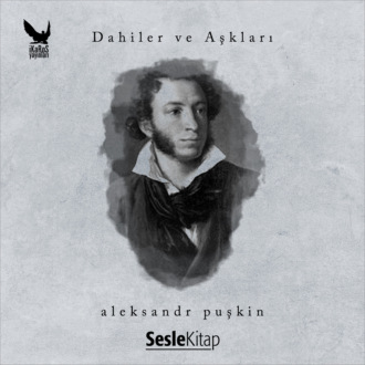 Обложка книги «Dahiler ve Aşkları Aleksandr Sergeyeviç Puşkin»