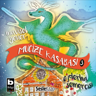 Обложка книги «Mucize Kasabası 3 – Ejderha Semercisi»