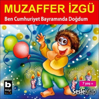 Обложка книги «Ben Cumhuriyet Bayramında Doğdum»