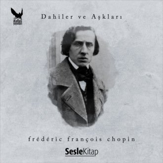 Обложка книги «Dahiler ve Aşkları Frédéric François Chopin»