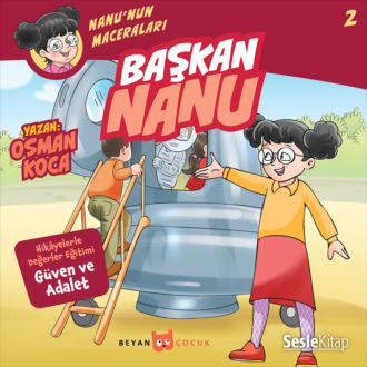 Обложка книги «Nanu'nun Maceraları 2 – Başkan Nanu»