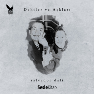 Обложка книги «Dahiler ve Aşkları Salvador Dali»