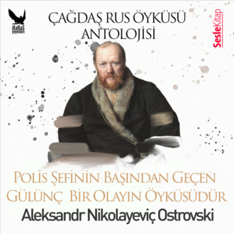 Обложка книги «Çağdaş Rus Öyküleri Antolojisi 15 - Polis Şefinin Başından Geçen Gülünç Olayın Öyküsüdür»