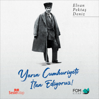 Обложка книги «Yarın Cumhuriyeti İlan Ediyoruz»