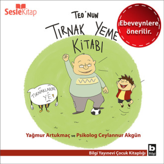 Обложка книги «Teo Dizisi 2 (Ebeveynlere Özel) - Teo'nun Tırnak Yeme Kitabı»
