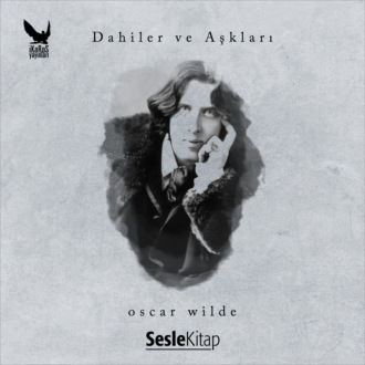 Обложка книги «Dahiler ve Aşkları Oscar Wilde»