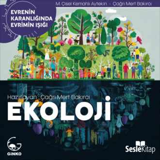 Обложка книги «EVRENİN KARANLIĞINDA EVRİMİN IŞIĞI BÖLÜM 4 / EKOLOJİ - Çevreden Bağımsız Bir Evrim Düşünülemez!»
