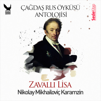 Обложка книги «Çağdaş Rus Öyküleri Antolojisi 18 - Zavallı Liza»