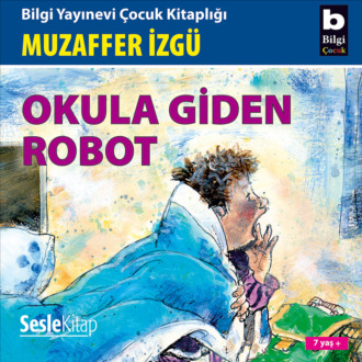 Обложка книги «Okula giden robot»
