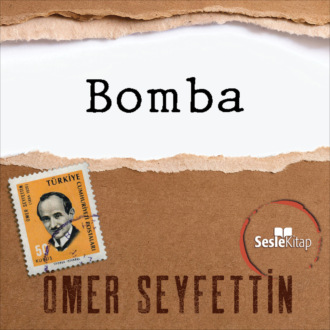 Обложка книги «Ömer Seyfettin Öyküleri - Bomba»