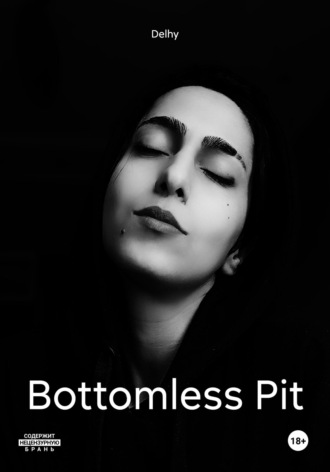 Delhy. Bottomless Pit