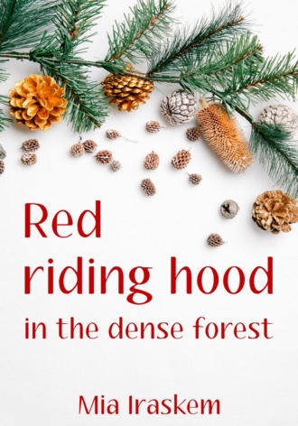 Обложка книги «Red riding hood in the dense forest»
