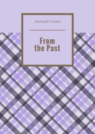 Обложка книги «From the Past»