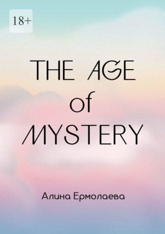 Обложка книги «The Age of Mystery»