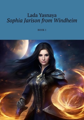 Обложка книги «Sophia Jarison from Windheim. Book 1»