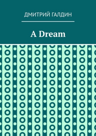 Обложка книги «A Dream»