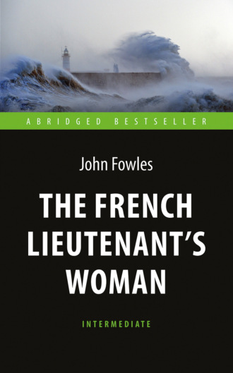 Обложка книги «The French Lieutenant's Woman / Любовница французского лейтенанта»
