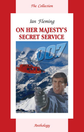 Обложка книги «On Her Majesty's Secret Service. На секретной службе Её Величества. Книга для чтения на английском языке»