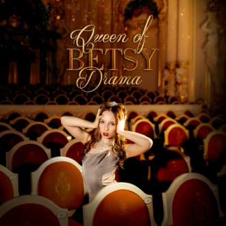 Обложка книги «Новый «Сигма бой»: Betsy выпустила песню Queen Of Drama»