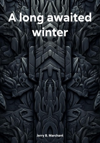 Обложка книги «A long awaited winter»
