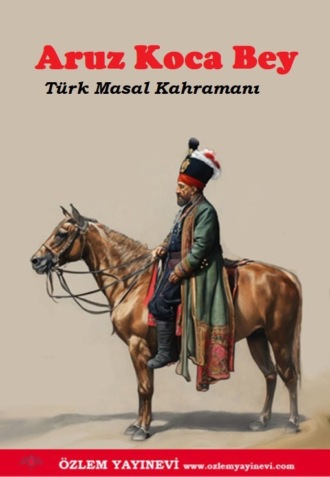 Обложка книги «Aruz Koca Bey»